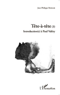 Tête-à-tête (3) - Introduction(s) à Paul Valéry