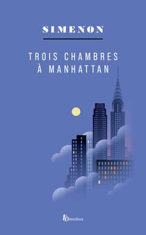 TROIS CHAMBRES A MANHATTAN - Romans durs