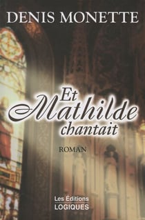 Et Mathilde chantait - ET MATHILDE CHANTAIT [NUM]