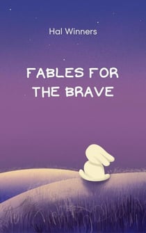 Fables for the Brave - Bright Futures, #1