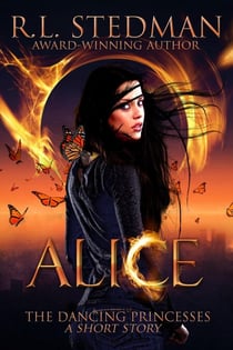 Alice - A Short Story - The Dancing Princesses, #1