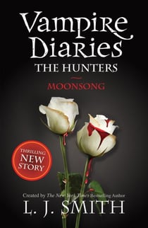 Moonsong - Book 9 - Sink your teeth into the deadly love triangle that inspired the smash-hit TV series