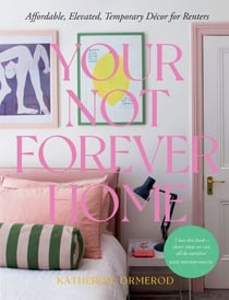 Your Not Forever Home - Affordable, Elevated, Temporary Decor for Renters