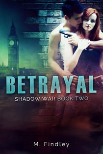 Betrayal (Shadow War Book 2) - Shadow War, #2