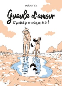 Gueule d'amour - Et pourtant, je ne voulais pas de toi !