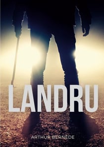 Landru - un roman sur le célèbre tueur en série et criminel français