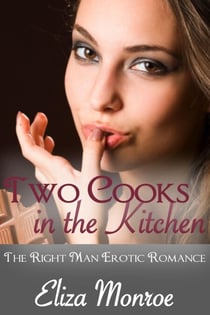 Two Cooks in the Kitchen - The Right Man Erotic Romance, #1