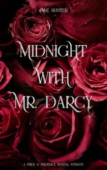 Midnight With Mr. Darcy: A Pride and Prejudice Sensual Intimate - Discovering Pemberley, #1