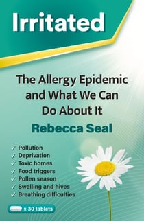Irritated - The Allergy Epidemic and What We Can Do About It