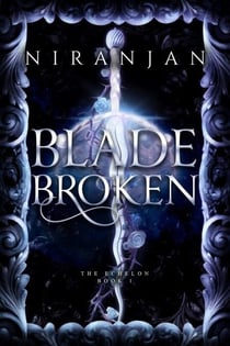 Blade Broken - The Echelon, #1