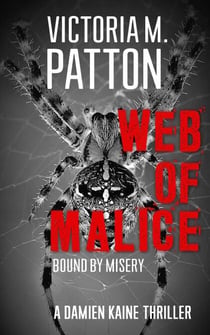 Web Of Malice - Bound By Misery - Damien Kaine Series, #4