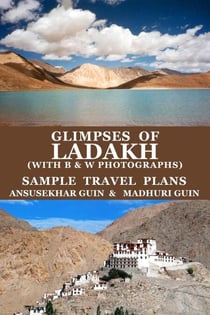 Glimpses of Ladakh (with B&W Photographs) Sample Travel Plans - Pictorial Travelogue, #7