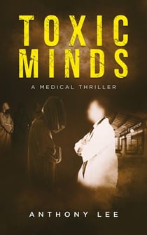 Toxic Minds - Dr. Mark Lin Medical Thrillers, #2