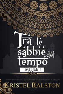 Tra le sabbie del tempo (Adara e Bashah) - Maktub