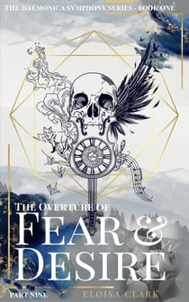 The Overture of Fear & Desire (Part Nine) - The Daemonica Symphony Series, #9