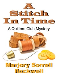A Stitch in Time - Quilters Club Mysteries, #9