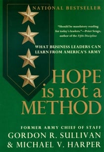 Hope Is Not a Method - What Business Leaders Can Learn from America's Army