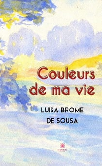 Couleurs de ma vie - Roman