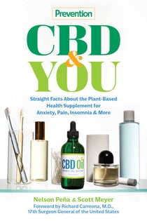 Prevention CBD &amp; You - Straight Facts about the Plant-Based Health Supplement for Anxiety, Pain, Insomnia &amp; More