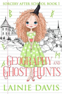 Geography and Ghost Hunts - Sorcery After School, #1