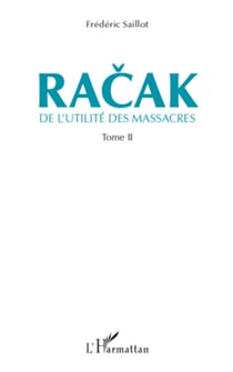 Racak - De l'utilité des massacres (Tome 2)
