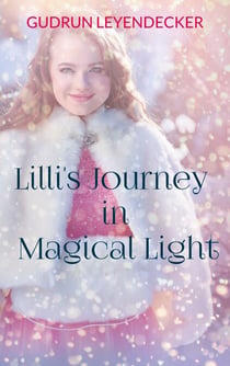 Lilli's Journey in Magical Light - Fary Tale