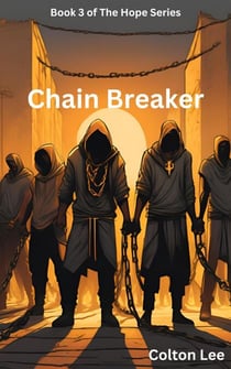 Chain Breaker - The Hope Series, #3