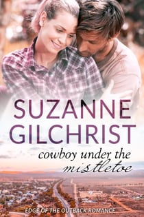 Cowboy Under the Mistletoe - Edge of the Outback Romance, #1
