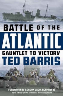 Battle of the Atlantic - Gauntlet to Victory