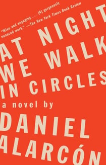 At Night We Walk in Circles - A Novel