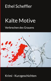 Kalte Motive - Verbrechen des Grauens