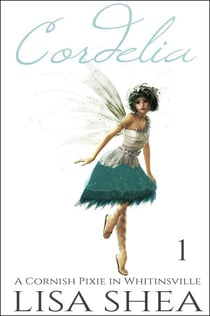 Cordelia - A Cornish Pixie in Whitinsville - A Cornish Pixie in Whitinsville