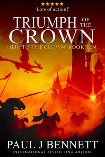Triumph of the Crown: An Epic Fantasy Novel - Heir to the Crown Series, #15