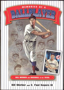 Memories of a Ballplayer: Bill Werber and Baseball in the 1930s - SABR Digital Library