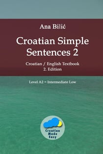 Croatian Simple Sentences 2 - Croatian Made Easy