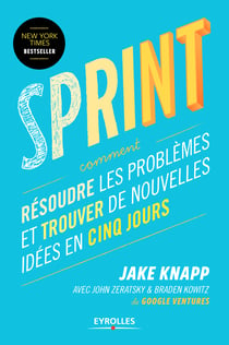 Sprint - Comment résoudre les problèmes et trouver de nouvelles idées en cinq jours