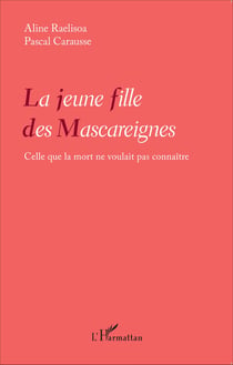 La jeune fille des Mascareignes - Celle que la mort ne voulait pas connaître