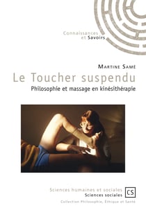 Le Toucher suspendu - Philosophie et massage en kinésithérapie