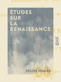 Études sur la Renaissance - Renaissance et Réforme : Erasme, Thomas Morus, Mélanchton