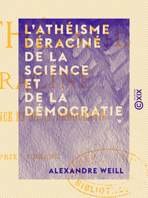 L'Athéisme déraciné de la science et de la démocratie