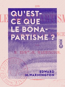 Qu'est-ce que le Bonapartisme ? - Le salut de la France