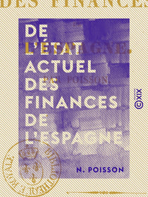 De l'état actuel des finances de l'Espagne