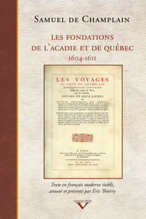 Les Fondations de l'Acadie et de Québec - 1604-1611