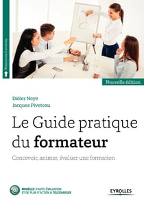 Le Guide pratique du formateur - Concevoir, animer, évaluer une formation