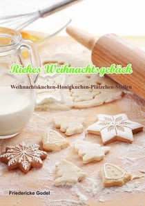Riekes Weihnachtsgebäck - Weihnachtskuchen- Honigkuchen Plätzchen-Stollen