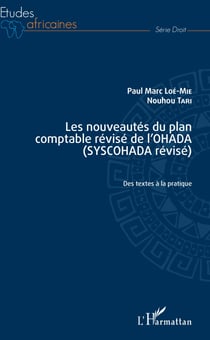 Les nouveautés du plan comptable révisé de l'OHADA (SYSCOHADA révisé) - Des textes à la pratique
