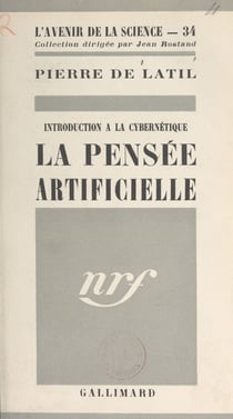 La pensée artificielle - Introduction à la cybernétique