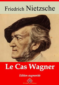 Le Cas Wagner – suivi d'annexes - Nouvelle édition 2019