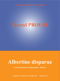 Albertine Disparue - A la recherche du temps perdu - Tome 6