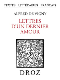 Lettres d'un dernier amour - Correspondance inédite avec "Augusta"